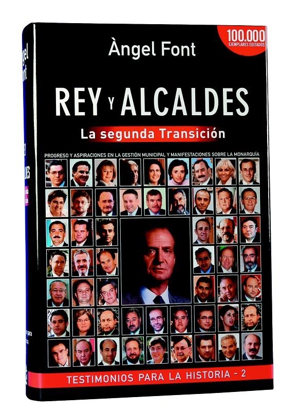 REY Y ALCALDES. LA SEGUNDA TRANSICION (TESTIMONIOS PARA LA H | 9788496038264 | FONT, ANGEL | Llibreria La Gralla | Librería online de Granollers