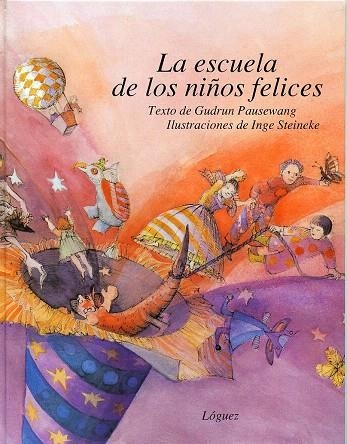 ESCUELA DE LOS NIÑOS FELICES, LA | 9788485334612 | PAUSEWANG, GUDRUN / STEINEKE, INGE | Llibreria La Gralla | Librería online de Granollers