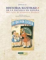 HISTORIA ILUSTRADA DE LA ESCUELA EN ESPAÑA | 9788489384644 | ESCOLANO BENITO, AGUSTIN | Llibreria La Gralla | Llibreria online de Granollers