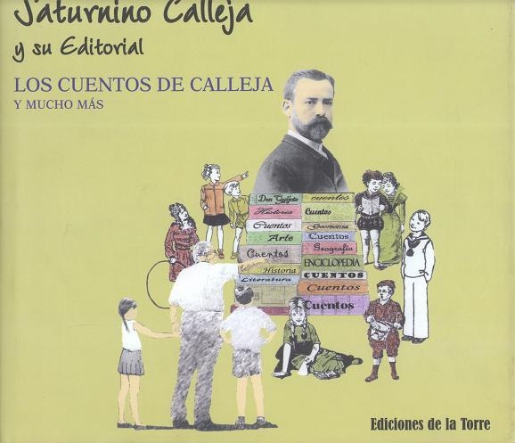SATURNINO CALLEJA Y SU EDITORIAL | 9788479603465 | FERNANDEZ DE CORDOBA Y CALLEJA, ENRIQUE | Llibreria La Gralla | Librería online de Granollers