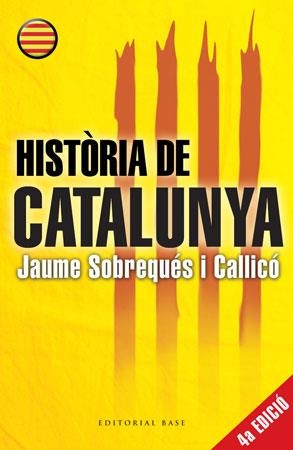 HISTORIA DE CATALUNYA (4ª EDICIÓ) | 9788415267027 | SOBREQUES I CALLICO, JAUME | Llibreria La Gralla | Llibreria online de Granollers