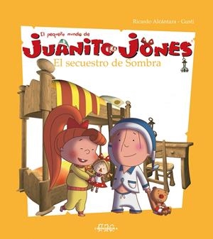 SECUESTRO DE SOMBRA, EL (JUANITO JONES 5) | 9788495731999 | ALCANTARA, RICARDO / GUTI | Llibreria La Gralla | Llibreria online de Granollers