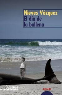 DIA DE LA BALLENA, EL | 9788484338512 | VAZQUEZ RECIO, NIEVES | Llibreria La Gralla | Librería online de Granollers