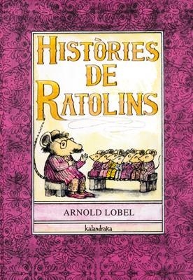 HISTORIES DE RATOLINS | 9788484645801 | LOBEL, ARNOLD | Llibreria La Gralla | Librería online de Granollers