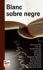 BLANC SOBRE NEGRE | 9788497912013 | AIXENDRI, XAVIER I D'ALTRES | Llibreria La Gralla | Llibreria online de Granollers
