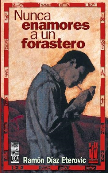 NUNCA ENAMORES A UN FORASTERO | 9788481363470 | DIAZ ETEROVIC, RAMON | Llibreria La Gralla | Llibreria online de Granollers
