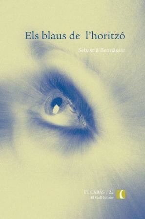 BLAUS DE L'HORITZO, ELS (EL CABAS 22) | 9788496608061 | BENNASSAR, SEBASTIA | Llibreria La Gralla | Llibreria online de Granollers