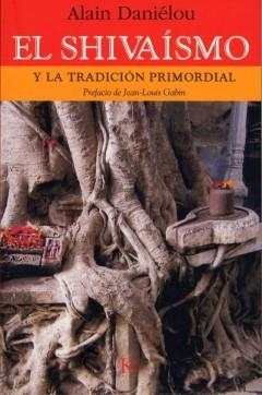 SHIVAISMO, EL | 9788472456228 | DANIELOU, ALAIN | Llibreria La Gralla | Librería online de Granollers