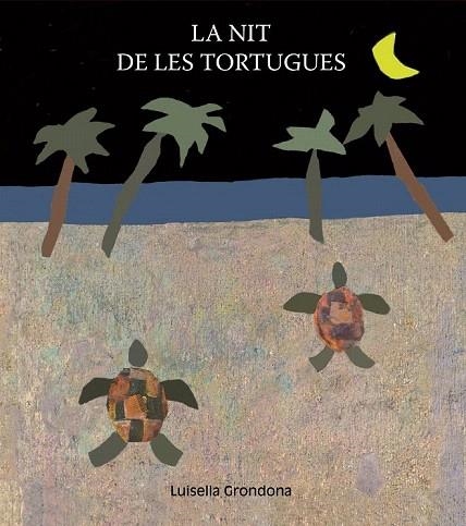 NIT DE LES TORTUGUES, LA | 9788481316032 | GRONDONA, LUISELLA | Llibreria La Gralla | Librería online de Granollers