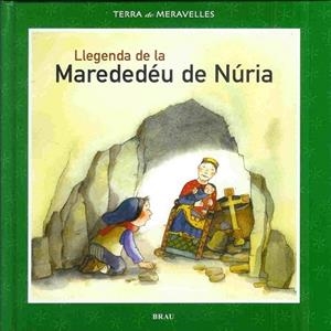 LLEGENDA DE LA MAREDEDEU DE NURIA (TERRA DE MERAVELLES) | 9788495946591 | GARDELLA QUER, M. ÀNGELS | Llibreria La Gralla | Librería online de Granollers