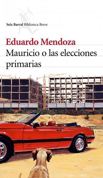MAURICIO O LAS ELECCIONES PRIMARIAS (TAPA DURA) | 9788432212215 | MENDOZA, EDUARDO | Llibreria La Gralla | Librería online de Granollers