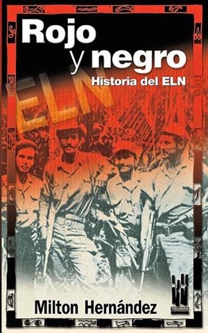 ROJO Y NEGRO. HISTORIA DEL FLN | 9788481363418 | HERNANDEZ, MILTON | Llibreria La Gralla | Llibreria online de Granollers
