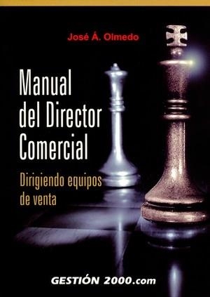MANUAL DEL DIRECTOR COMERCIAL. DIRIGIENDO EQUIPOS DE VENTA | 9788496426696 | OLMEDO, JOSE A. | Llibreria La Gralla | Librería online de Granollers
