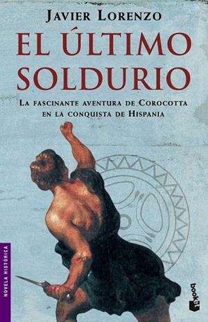 ULTIMO SOLDURIO, EL (BOOKET 6085) | 9788408065784 | LORENZO, JAVIER | Llibreria La Gralla | Llibreria online de Granollers