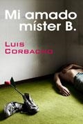 MI AMADO MISTER B. | 9788488052124 | CORBACHO, LUIS | Llibreria La Gralla | Librería online de Granollers