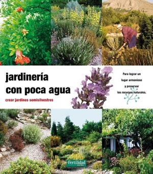 JARDINERIA CON POCA AGUA | 9788493828905 | Llibreria La Gralla | Librería online de Granollers