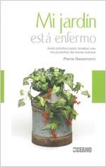 MI JARDÍN ESTÁ ENFERMO | 9788475567235 | NESSMAN, PIERRE | Llibreria La Gralla | Librería online de Granollers