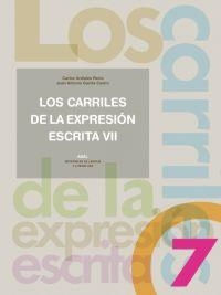 CARRILES DE LA EXPRESION ESCRITA VII, LOS | 9788446023616 | URDIALES RECIO, CARLOS / GARCIA CASTRO, JUAN ANTON | Llibreria La Gralla | Librería online de Granollers