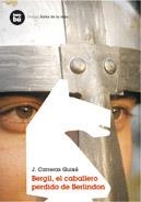 BERGIL. EL CABALLERO PERDIDO DE BERLINDON (G. LECTORES 1) | 9788493482626 | CARRERAS GUIXE, J. | Llibreria La Gralla | Librería online de Granollers