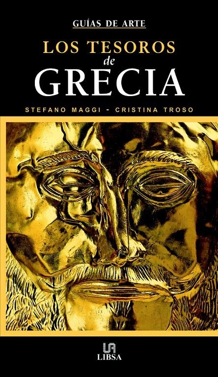 TESOROS DE GRECIA, LOS (GUIAS DE ARTE Y VIAJES) | 9788466213363 | MAGGI, STEFANO / TROSO, CRISTINA | Llibreria La Gralla | Librería online de Granollers