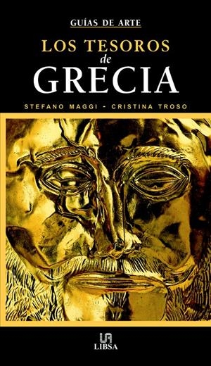 TESOROS DE GRECIA, LOS (GUIAS DE ARTE Y VIAJES) | 9788466213363 | MAGGI, STEFANO / TROSO, CRISTINA | Llibreria La Gralla | Llibreria online de Granollers