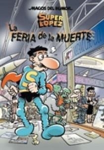 FERIA DE LA MUERTE, LA. SUPERLOPEZ (MAGOS DEL HUMOR 111) | 9788466627603 | JAN | Llibreria La Gralla | Llibreria online de Granollers