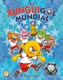 XUNGUIGOL MUNDIAL, EL (EN BUSCA DE... Nº65) | 9788466627580 | RAMIS / CERA | Llibreria La Gralla | Llibreria online de Granollers