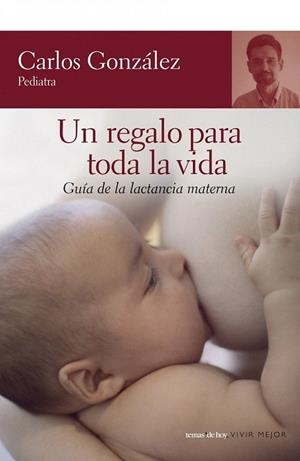 REGALO PARA TODA LA VIDA, UN | 9788484605539 | GONZALEZ, CARLOS | Llibreria La Gralla | Librería online de Granollers