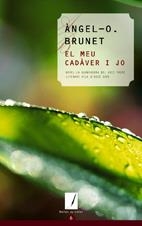 MEU CADAVER I JO, EL | 9788497912051 | BRUNET, ANGEL-O | Llibreria La Gralla | Llibreria online de Granollers