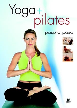 YOGA + PILATES PASO A PASO | 9788466211895 | RODRIGUEZ, JOSE | Llibreria La Gralla | Llibreria online de Granollers