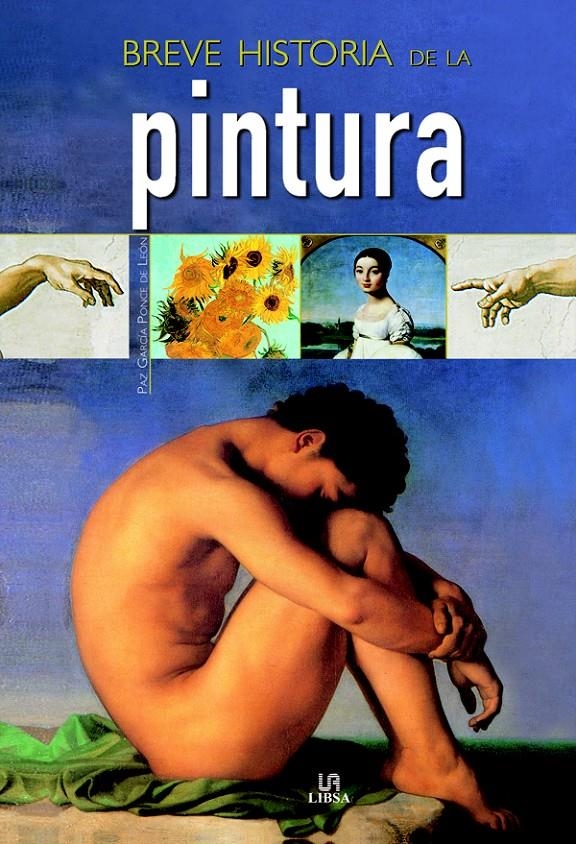 BREVE HISTORIA DE LA PINTURA | 9788466212519 | GARCIA PONCE DE LEON, PAZ | Llibreria La Gralla | Librería online de Granollers