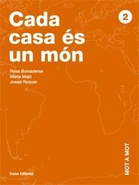 CADA CASA ES UN MON (MOT A MOT 2) | 9788497661614 | BOIXADERAS, ROSA I D'ALTRES | Llibreria La Gralla | Llibreria online de Granollers