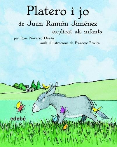 PLATERO I JO EXPLICAT ALS INFANTS | 9788423680672 | JIMENEZ, JUAN RAMON / NAVARRO DURAN, ROSA / ROVIRA | Llibreria La Gralla | Librería online de Granollers