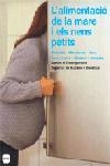 ALIMENTACIO DE LA MARE I ELS NENS PETITS, L' | 9788496499454 | CENTRE D'ENSENYAMENT SUPERIOR DE NUTRICIO I DIETET | Llibreria La Gralla | Librería online de Granollers