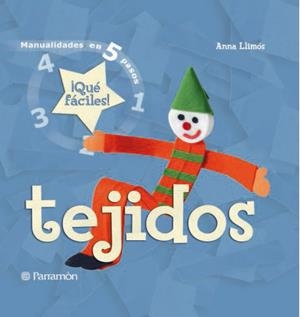 TEJIDOS (MANUALIDADES EN 5 PASOS) | 9788434228504 | LLIMOS, ANNA | Llibreria La Gralla | Llibreria online de Granollers