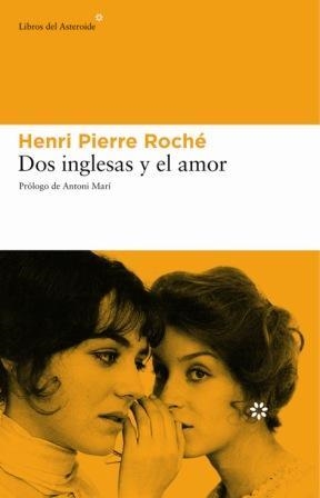 DOS INGLESAS Y EL AMOR | 9788493431525 | ROCHE, HENRI-PIERRE | Llibreria La Gralla | Llibreria online de Granollers