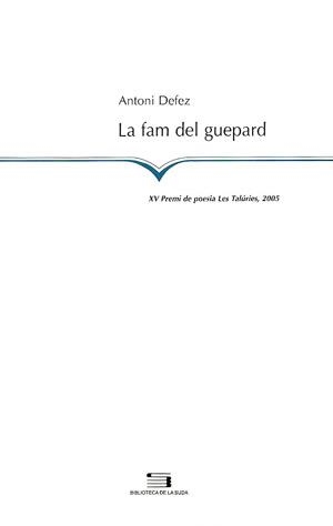 FAM DEL GUEPARD, LA | 9788497792851 | DEFEZ, ANTONI | Llibreria La Gralla | Llibreria online de Granollers