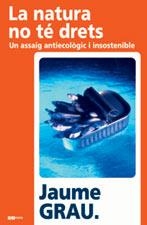 NATURA NO TE DRETS, LA (PRISMA 11) | 9788497911504 | GRAU, JAUME | Llibreria La Gralla | Librería online de Granollers