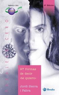 97 FORMAS DE DECIR TE QUIERO | 9788421641101 | SIERRA I FABRA, JORDI | Llibreria La Gralla | Librería online de Granollers