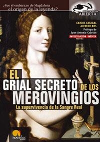 GRIAL SECRETO DE LOS MEROVINGIOS, EL. LA SUPERVIVENCIA DE LA | 9788497632072 | CAGIGAL, CARLOS / ROS, ALFREDO | Llibreria La Gralla | Librería online de Granollers