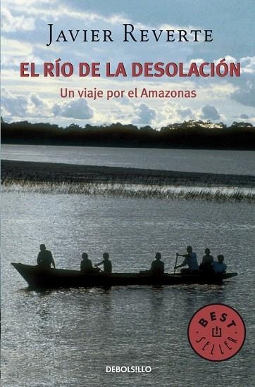 RIO DE LA DESOLACION, EL (DB BESTSELLER 523/7) | 9788483460207 | REVERTE, JAVIER | Llibreria La Gralla | Librería online de Granollers