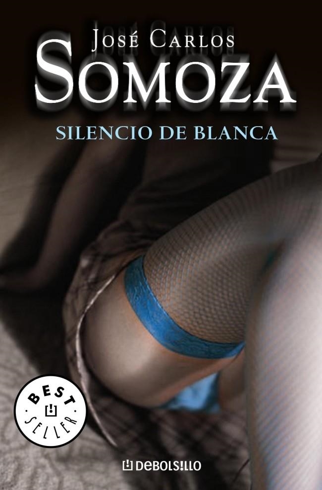 SILENCIO DE BLANCA (DB BESTSELLER 578/6) | 9788483460221 | SOMOZA, JOSE CARLOS | Llibreria La Gralla | Llibreria online de Granollers