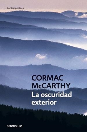 OSCURIDAD EXTERIOR, LA (DB CONTEMPORANEA 327/7) | 9788483460252 | MCCARTHY, CORMAC | Llibreria La Gralla | Librería online de Granollers