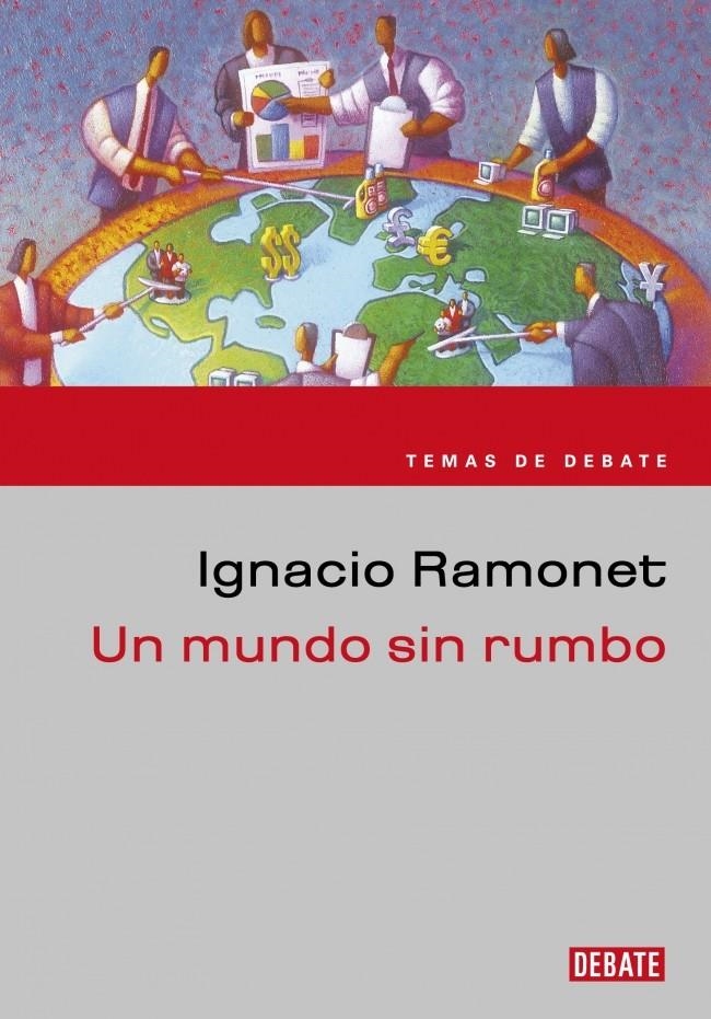 MUNDO SIN RUMBO, UN | 9788483065402 | RAMONET, IGNACIO | Llibreria La Gralla | Librería online de Granollers