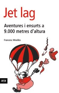 JET LAG. AVENTURES I ENSURTS A 9000  METRES D'ALTURA | 9788496201781 | MIRALLES, FRANCESC | Llibreria La Gralla | Librería online de Granollers