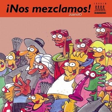 NOS MEZCLAMOS! | 9788481315967 | JUANOLO | Llibreria La Gralla | Llibreria online de Granollers