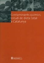 CONTAMINANTS QUIMICS ESTUDI DE DIETA TOTAL A CATALUNYA | 9788439367819 | BOCIO, ANA I D'ALTRES | Llibreria La Gralla | Librería online de Granollers