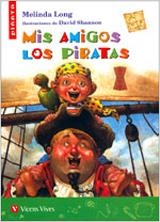 MIS AMIGOS LOS PIRATAS | 9788431676902 | LONG, MELINA | Llibreria La Gralla | Librería online de Granollers