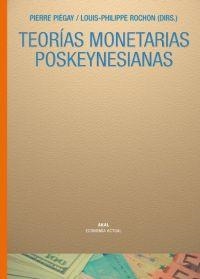 TEORIAS MONTARIAS POSKEYNESIANAS | 9788446021858 | PIEGAY, PIERRE / ROCHON, LOUIS-PHILIPPE (DIRS.) | Llibreria La Gralla | Librería online de Granollers