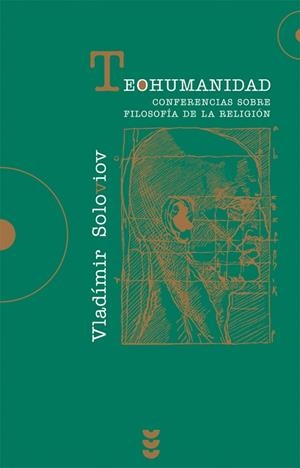 TEOHUMANIDAD. CONFERENCIAS SOBRE FILOSOFIA DE LA RELIGION | 9788430116096 | SOLOVIOV, VLADIMIR | Llibreria La Gralla | Librería online de Granollers